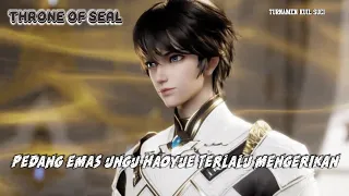 Throne Of Seal Episode 336,Pedang Emas Ungu Haoyue Terlalu mengerikan