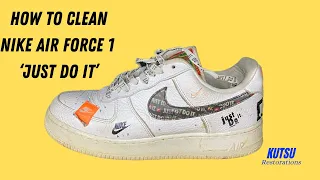 NIKE SHOE RESTORATION | AIR FORCE 1 JUST DO IT