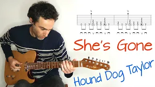 Hound Dog Taylor - She's Gone - Guitar lesson / tutorial / cover with tab