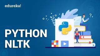 Python NLTK Tutorial | Sentiment Analysis Using NLTK | Python Training | Edureka