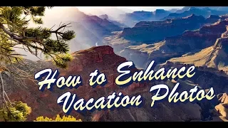 Photoshop: 3 Awesome Tips to Enhance Your Vacation Photos!