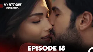 My Left Side Episode 18 (Urdu Dubbed)