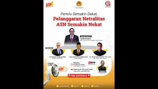 Webinar KASN "Pemilu Semakin Dekat, Pelanggaran Netralitas ASN Semakin Nekat"