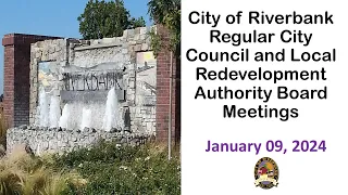 January 9, 2024 Riverbank City Council and LRA Regular Meeting