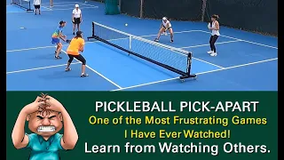 Pickleball!  Soooooooooo Frustrating!  Just Can't Get It Done!  Learn from Watching Others.