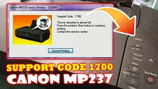HOW TO FIX SUPPORT CODE 1700 CANON PIXMA MP237