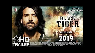 New Hrithik Roshan movie ( Black Tiger) trailer 2020  Fan Made Trailer