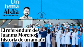 🎙 PODCAST | El referéndum de Juanma Moreno: historia de un amaño