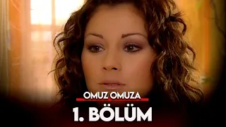 Omuz Omuza 1. Bölüm - FULL BÖLÜM