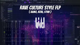 Rave Culture style FLP | AXMO, KEVU, STVW | Educational Purposes Only