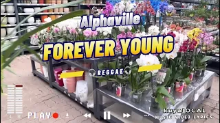 Alphaville - FOREVER YOUNG #lyrics REGGAE #musicvideo