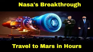 Travel to Mars in Hours. At Lightspeed with  NASA's New Engine