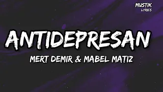 Mert Demir & Mabel Matiz - Antidepresan ( Sözleri/Lyrics ) şarkı sözleri