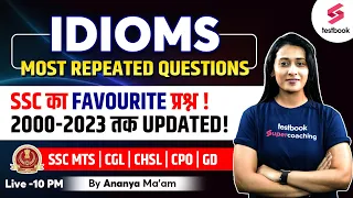 Idioms Most Repeated Questions | Idioms Asked in SSC CGL, MTS, CHSL | SSC GD English By Ananya Ma'am