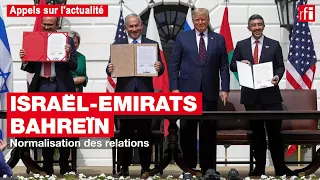 Israël - Émirats - Bahreïn : normalisation des relations