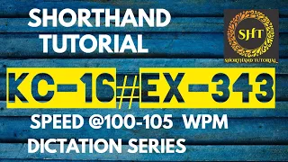 #DSSSB | Kailash Chandra | Vol no16 | Ex 343 | Speed 100-105 WPM | #Shorthand_Tutorial | Kc Magazine