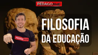 FILOSOFIA DA EDUCAÇÃO