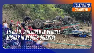 15 dead, 2 injured in vehicle mishap in Negros Oriental | TeleRadyo Serbisyo