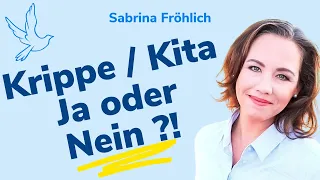 Krippe / Kita ?! Ja oder Nein ?!