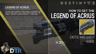 Destiny 2 | How To Get The Legend of Acrius Quest Guide & Full Arms Dealer Strike