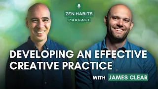 S2 Bonus - James Clear on Developing an Effective Creative Practice