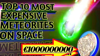 Top 10 Most Expensive Meteorites In The World