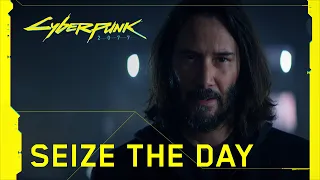 Cyberpunk 2077 — Seize the Day