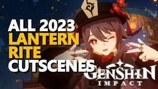 All Lantern Rite 2023 Cutscenes Genshin Impact