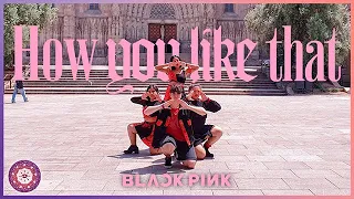 [Kpop IN PUBLIC] BLACKPINK (블랙 핑크) - 'HOW YOU LIKE THAT' | Dance cover by Caim Dance