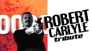 ROBERT CARLYLE | TRIBUTE