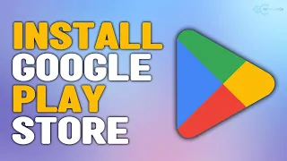 How To Install Google Play Store On A Laptop/PC 2023 [UPDATED]