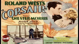 Corsair (1931) | Full Movie | Chester Morris | Thelma Todd | Fred Kohler