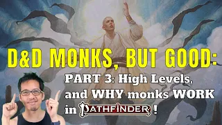 D&D MONKS, BUT GOOD, Part 3: WHY is the Pathfinder 2e monk more fun?