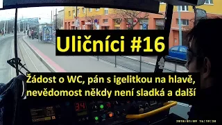 Uličníci #16: Žádost o WC, pán s igelitkou na hlavě, nevědomost někdy není sladká