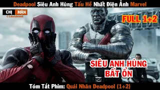 Review Phim Deadpool Siêu anh hùng tấu hề nhất điện ảnh Marvel | Quái Nhân Deadpool Full 1+2