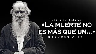 Citas sabias del Genio Escritor y Filósofo Leo Tolstoy