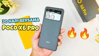 MASIH PENAS MEMBARA?? REVIEW 30 HARI BERSAMA POCO X6 PRO