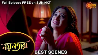 Nayantara - Best Scene | 4 Sep 2021 | Full Ep FREE on SUN NXT | Sun Bangla Serial