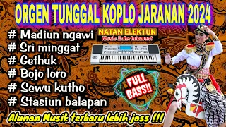 ORGEN TUNGGAL KOPLO JARANAN | COVER NATAN ELEKTUNE❗Madiun ngawi, Gethuk, Sri minggat, Bojo loro