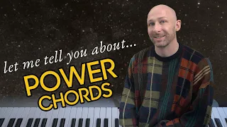 Let me tell you about power chords