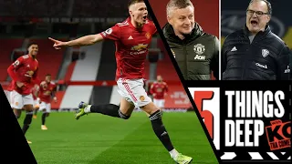 5 Things Deep Man Utd Vs Leeds 6:2 "We Beat Dirty Leeds" Match Reaction