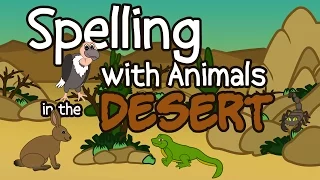 Desert Animals – Fun Spelling Songs for Children – Kids Spelling -  Learning Videos