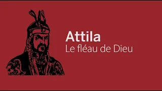 Attila, le fléau de Dieu - Boucs émissaire de l'histoire - Vincent Mottez