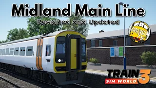 Train Sim World 3: Midland Main Line Revisited and Updated!