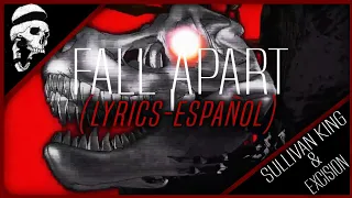 Sullivan King & Excision - Fall Apart (Lyrics-Español) (Sub-Español)