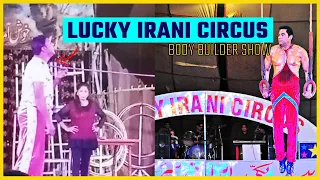 Lucky Irani Circus Body Builder Show | Mela Karor Lal Eason | Foodie Idiots