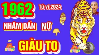 🔴 TỬ VI 2024: Tử Vi Tuổi NHÂM DẦN 1962 Nữ Mạng năm 2024- Cực may, Cực đỏ, PHÁT TÀI CỰC MẠNH, GIÀU TO