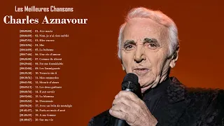 Les meilleures chansons de Charles Aznavour - Charles Aznavour Les plus belles chansons