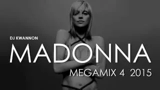 MADONNA DANCE MEGAMIX 4 - DJ KWANNON (2015)