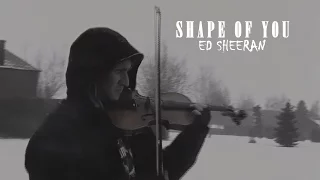 Shape of you - Ed Sheeran - Violin Cover